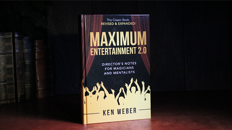 Maximum Entertainment 2.0: Expanded &amp; Revised | Ken Weber