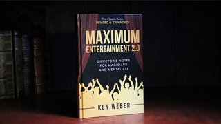Maximum Entertainment 2.0: Expanded & Revised | Ken Weber