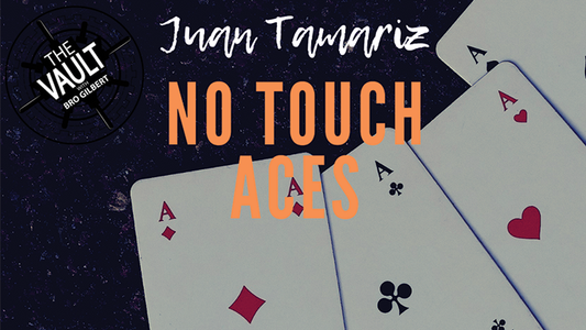 The Vault - No Touch Aces | Juan Tamariz - (Download)