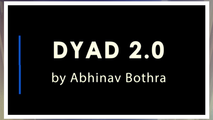 DYAD 2.0 | Abhinav Bothra - (Download)