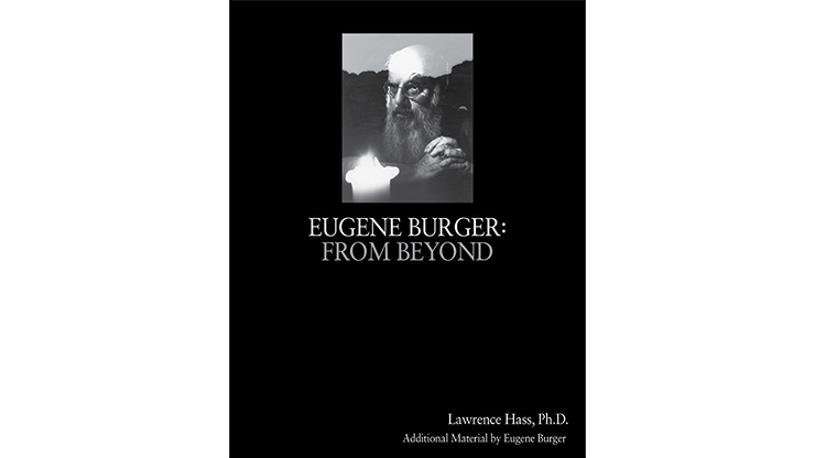 Eugene Burger: From Beyond | Lawrence Hass & Eugene Burger