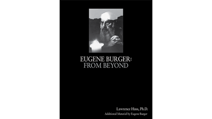 Eugene Burger: From Beyond | Lawrence Hass & Eugene Burger