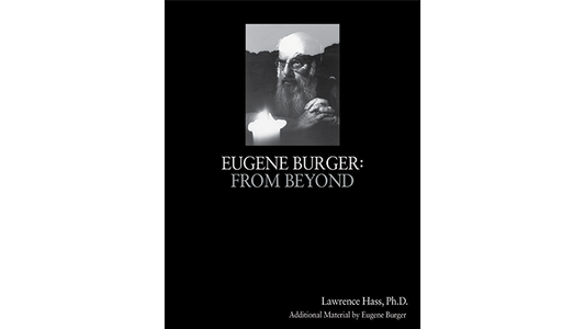 Eugene Burger: From Beyond | Lawrence Hass & Eugene Burger