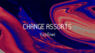 Change Assorts | Yuji Enei - (Download)