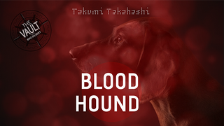 The Vault - Blood Hound | Takumi Takahashi - (Download)