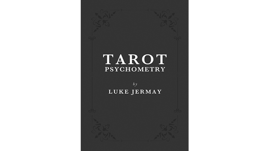 Tarot Psychometry (Book and Online Instructions) | Luke Jermay