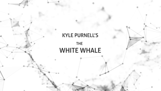 The White Whale | Kyle Purnell - (Download)