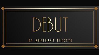 Debut | Abstract Effects 