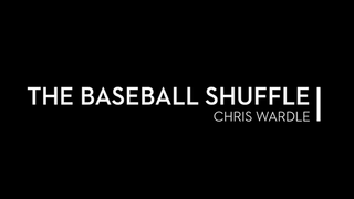 The Baseball Shuffle | Chris Wardle - (Download)