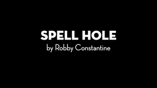 Spell Hole | Robby Constantine - (Download)