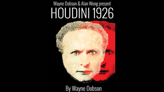 Houdini 1926 | Wayne Dobson &amp; Alan Wong 