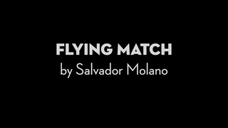 Flying Match | Salvador Molano - (Download)