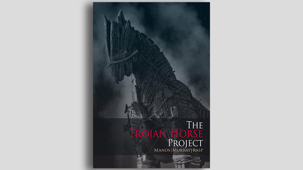 THE TROJAN HORSE PROJECT | Manos, Murray and Rasp