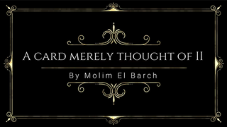 A Card Merely Thought Of II | Molim EL Barch - (Download)