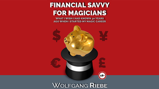 Financial Savvy for Magicians | Wolfgang Riebe - (Download)