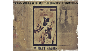 Tricks With Cards & The Secrets Of Swindlers | Matt Pilcher - (Download)