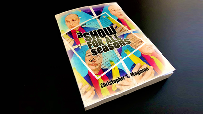 A Show For All Seasons | Christopher T. Magician