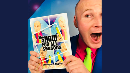 A Show For All Seasons | Christopher T. Magician