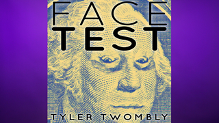 Face Test | Tyler Twombly - (Download)