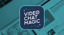 Video Chat Magic | Will Houstoun and Steve Thompson