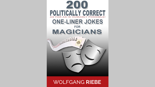 200 POLITICALLY CORRECT One-Liner Jokes for Magicians | Wolfgang Riebe - (Download)