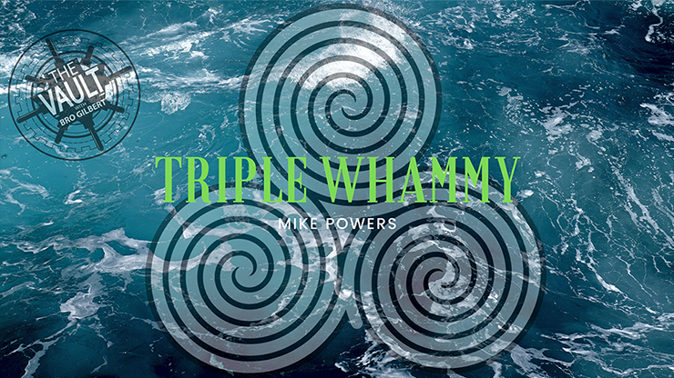 The Vault - Triple Whammy | Mike Powers - (Download) 