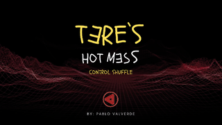 Tere's Hot Mess Control Shuffle | José Pablo Valverde - (Download)