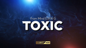 TOXIC | Esya G - (Download) 