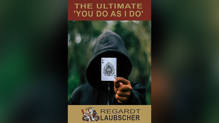 The Ultimate "You do as I do" Card Trick | Regardt Laubscher - (Download)