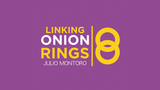 Linking Onion Rings | Julio Montoro Productions