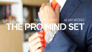 The Pro Mind Set | Luca Volpe, Paul McCaig & Alan Wong