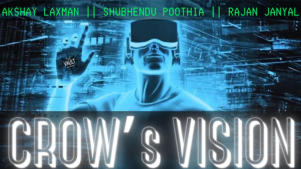 The Vault - Crow's Vision | Akshay Laxman & Shubhendu Poothia & Rajan Janyal - (Download)