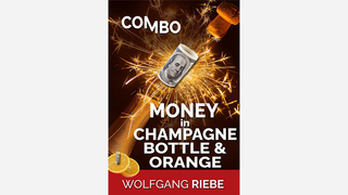 Money in Champagne Bottle & Orange | Wolfgang Riebe - (Download)