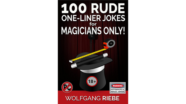 100 Rude One-Liner Jokes for Magicians Only | Wolfgang Riebe - (Download)