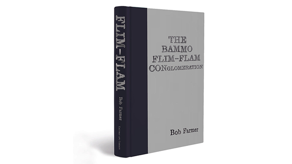 Flim-Flam Conglomeration | Bob Farmer