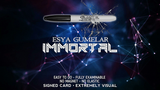 IMMORTAL | Esya G - (Download) 