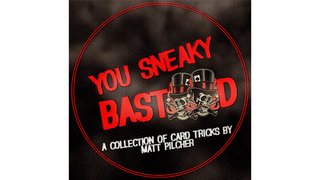 YOU SNEAKY BAST**D | Matt Pilcher - (Download)