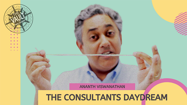 The Vault - The Consultant's Daydream | Ananth Viswanathan - (Download)