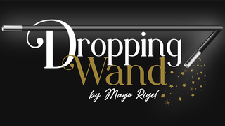 DROPPING WAND by Mago Rigel & Twister Magic - Trick