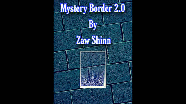 Mystery Border 2.0 by Zaw Shinn video DOWNLOAD