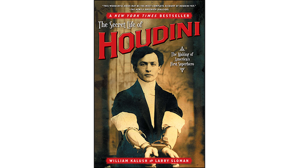 The Secret Life of Houdini by William Kalush,  - Book