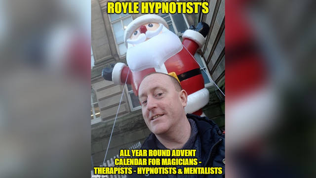 ROYLE HYPNOTIST'S ALL-YEAR-ROUND ADVENT CALENDAR FOR MAGICIAN'S - THERAPISTS - HYPNOTIST'S & MENTALISTS by JONATHAN ROYLE Mixed Media DOWNLOAD