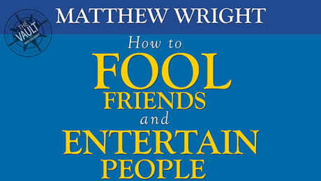 The Vault - How to fool friends and entertain people by Matthew Wright video DOWNLOAD