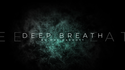 Deep Breath by The 1914 and Mat Parrot video DOWNLOAD
