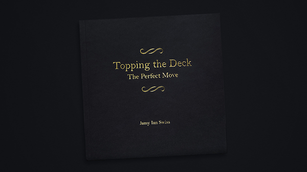 Topping the Deck: The Perfect Move by Jamy Ian Swiss - Book