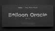 Balloon Oracle | HJ and Henry Harrius Presents 