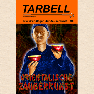 Tarbell Course in Magic - Band 096 - Orientalische Zauberkunst