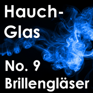 Hauchgläser No. 9 - Brillengläser