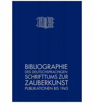 Bibliographie des deutschsprachigen Schrifttums zur Zauberkunst | Publikationen bis 1945