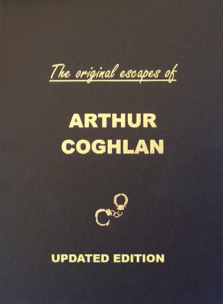 The Original Escapes of Arthur Coghlan | Updated Edition